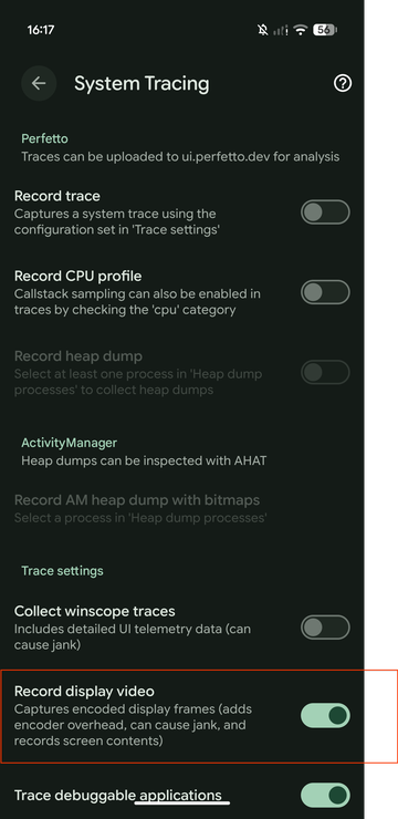 System Tracing 应用的 Trace 设置中启用的 "Record display video" 开关,描述为 "Captures encoded display frames (adds encoder overhead, can cause jank, and records screen contents)"。